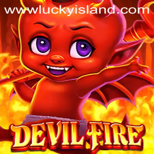 Exploring the World of DevilFire in Lucky Island Casino